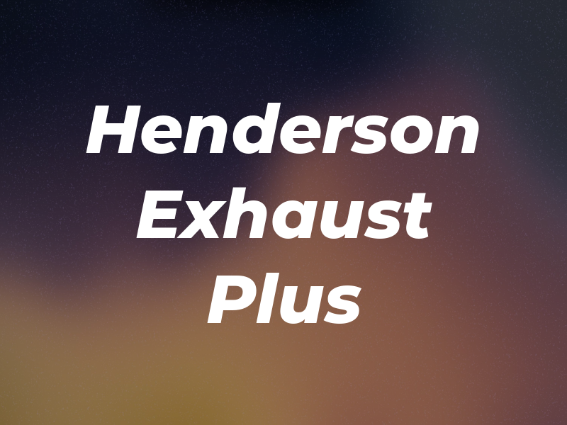 Henderson Exhaust Plus