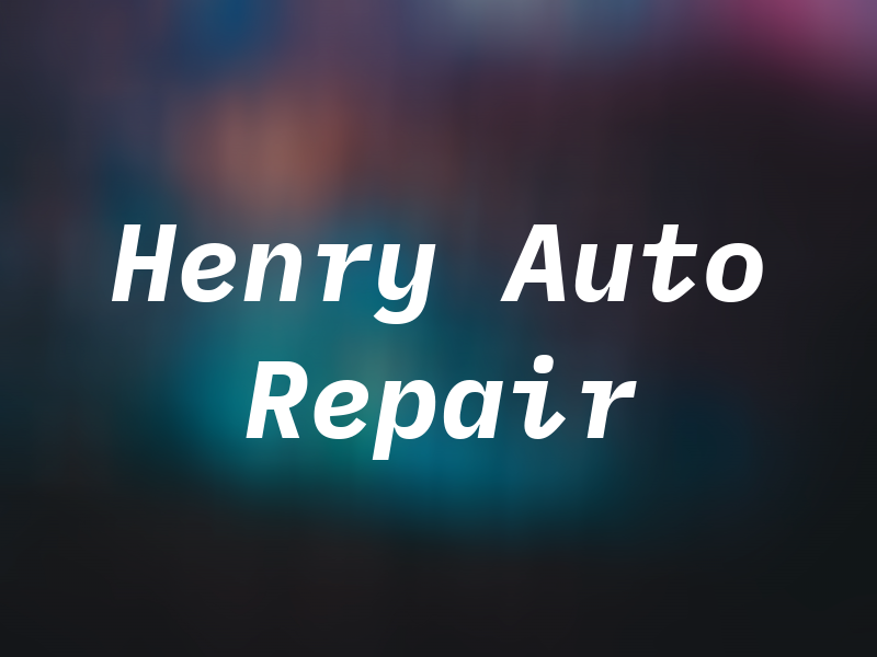Henry Auto Repair