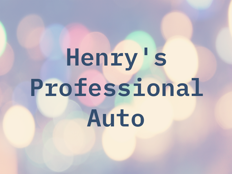 Henry's Professional Auto