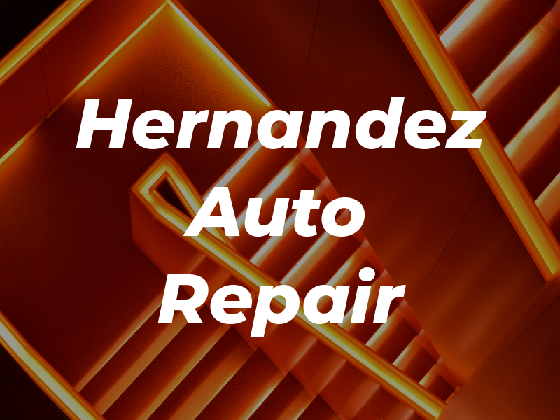 Hernandez Auto Repair