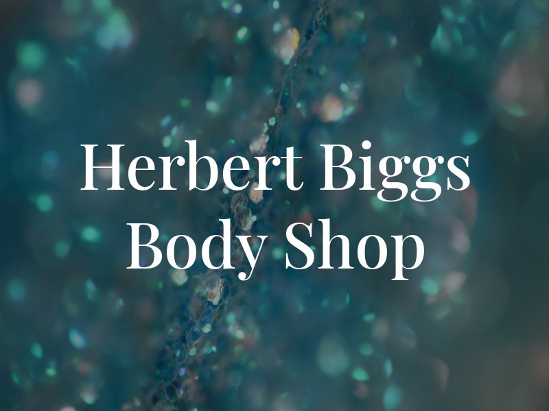 Herbert Biggs Body Shop