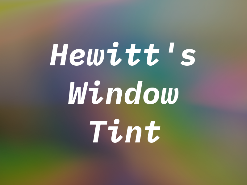 Hewitt's Window Tint