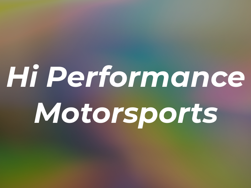Hi Performance Motorsports