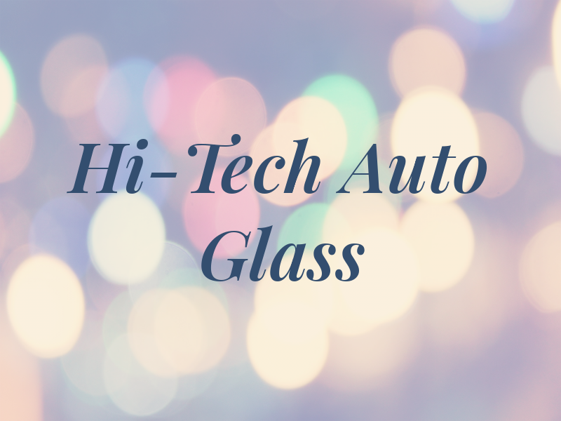 Hi-Tech Auto Glass