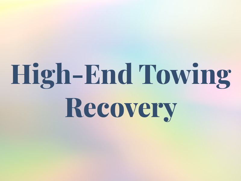 High-End Towing and Recovery LLC