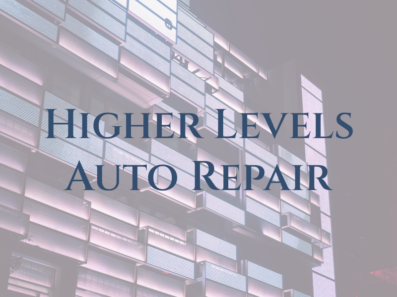 Higher Levels Auto Repair