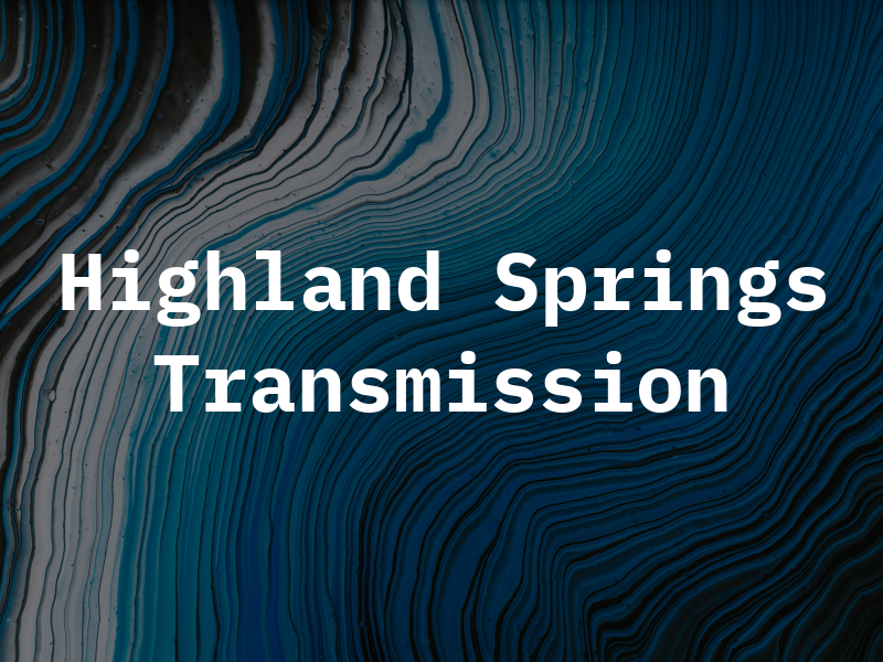 Highland Springs Transmission