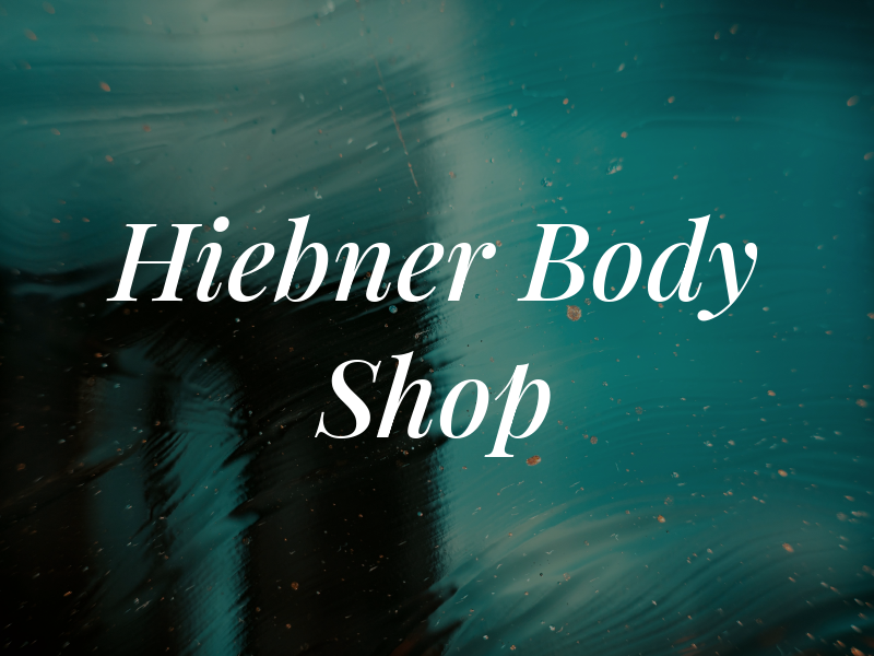 Hiebner Body Shop