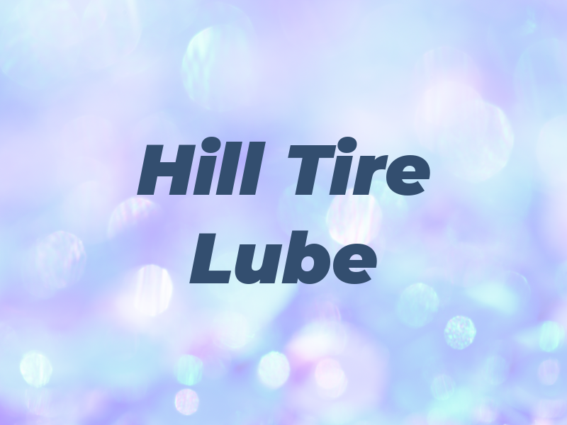 Hill Tire & Lube