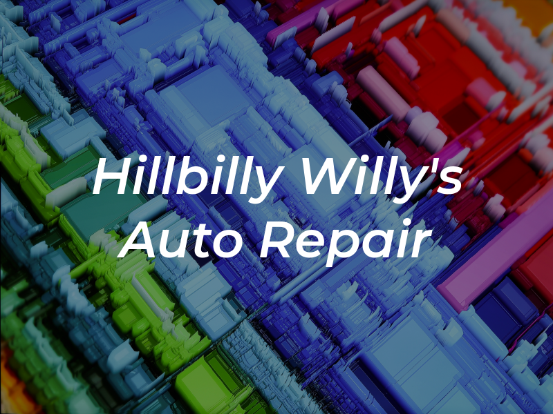 Hillbilly Willy's Auto Repair