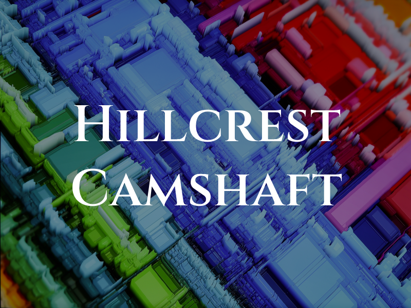 Hillcrest Camshaft