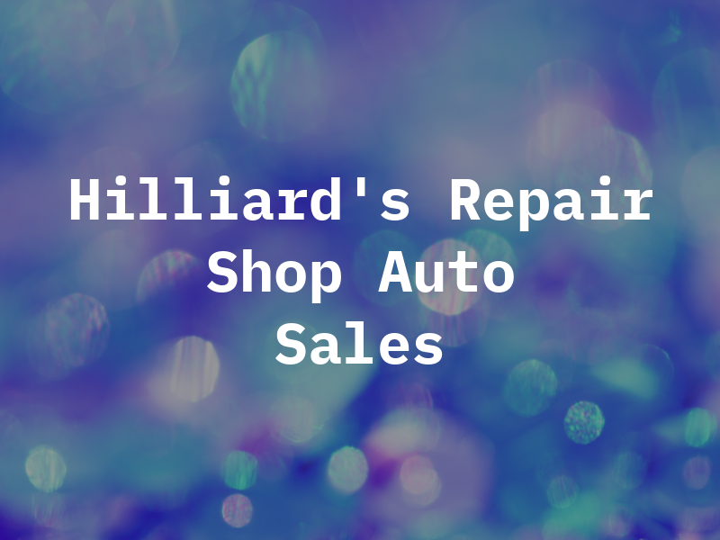 Hilliard's Repair Shop and Auto Sales