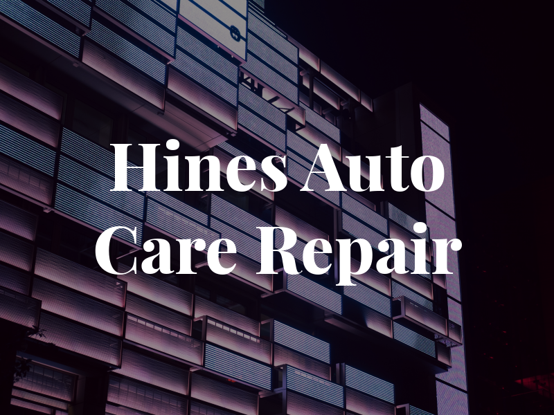 Hines Auto Care & Repair
