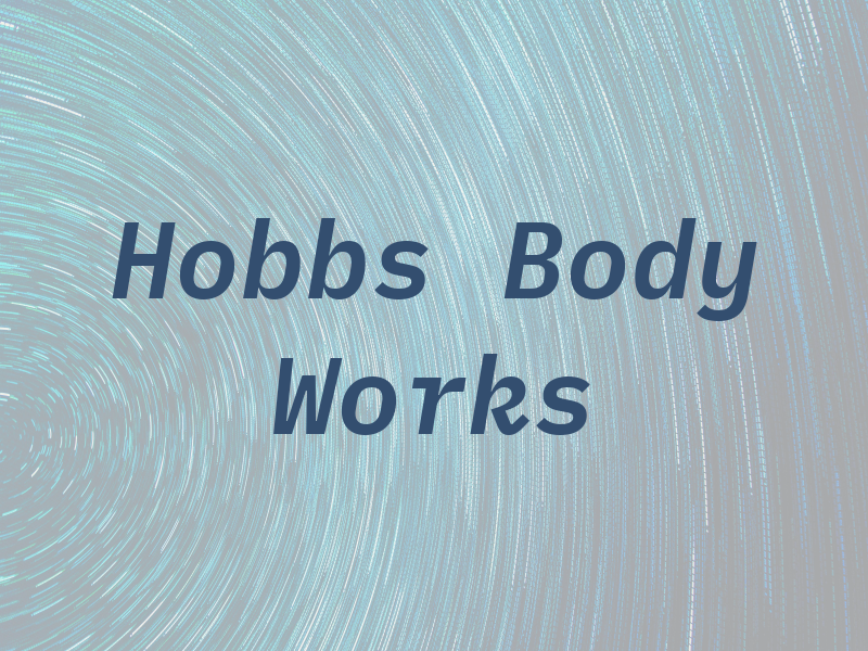 Hobbs Body Works