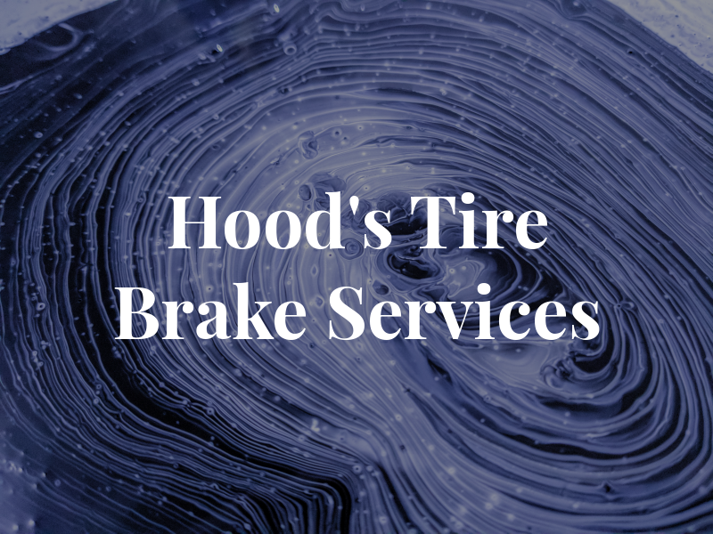 Hood's Tire & Brake Services