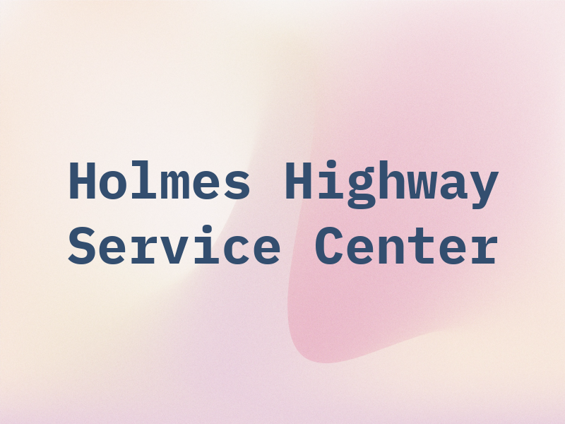Holmes Highway Service Center