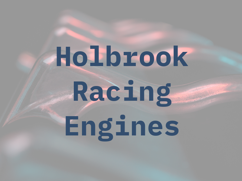 Holbrook Racing Engines