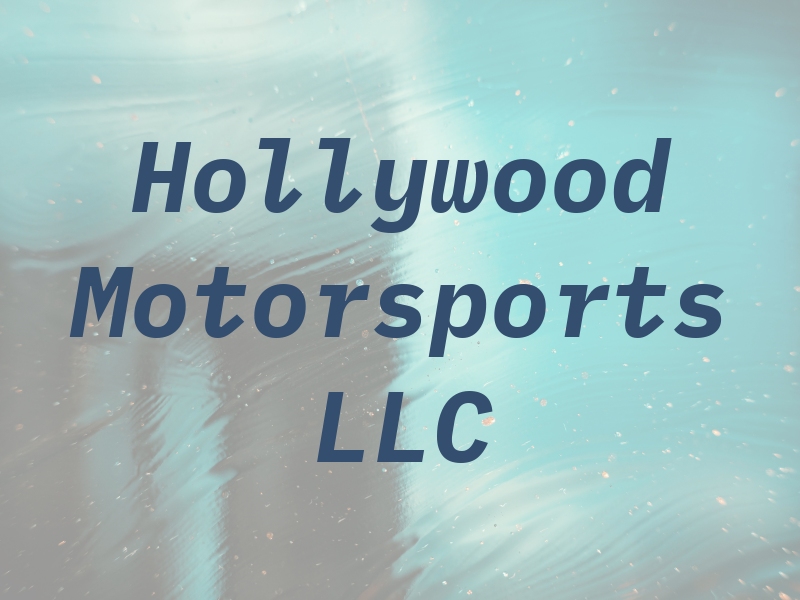 Hollywood Motorsports LLC