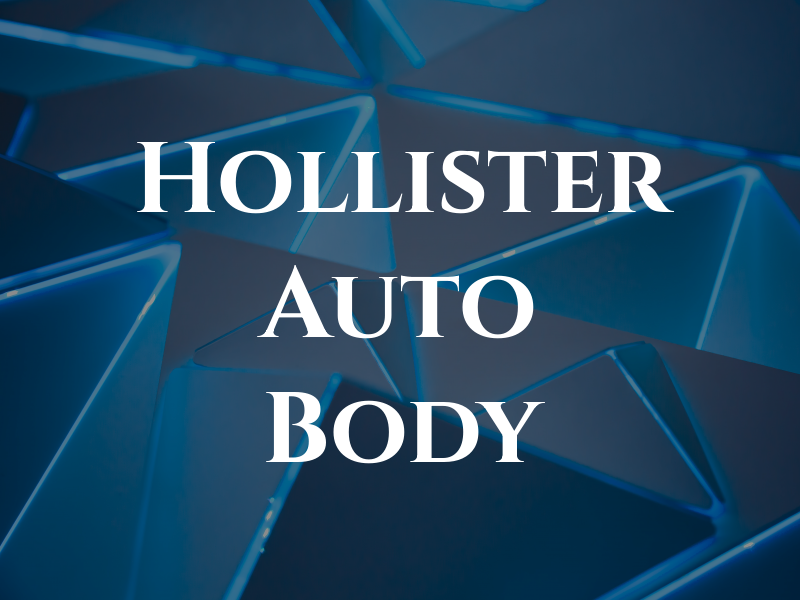 Hollister Auto Body