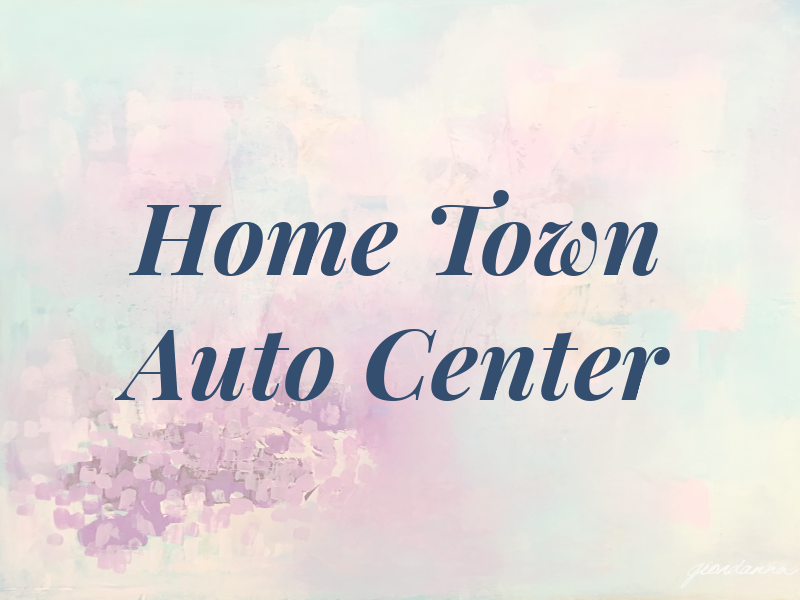 Home Town Auto Center LLC