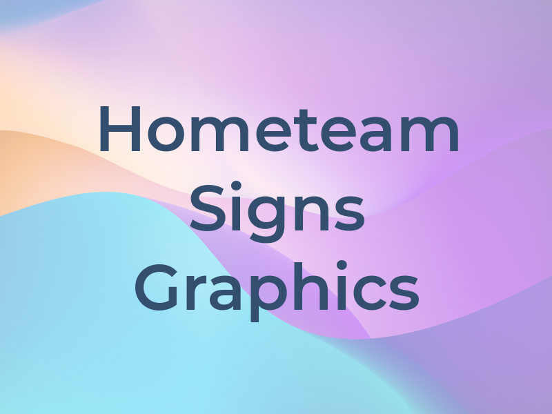 Hometeam Signs and Graphics