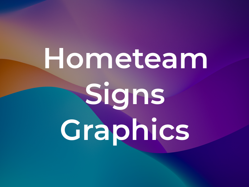 Hometeam Signs and Graphics