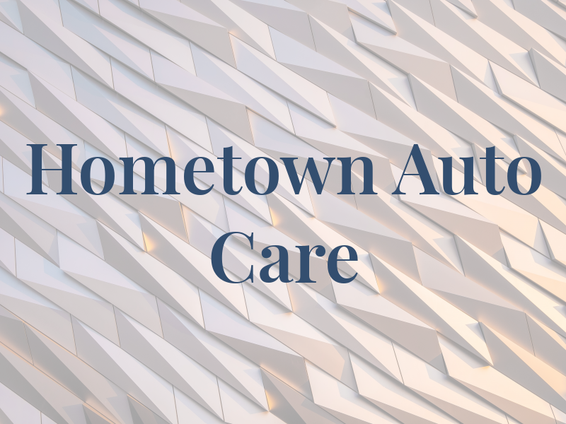 Hometown Auto Care