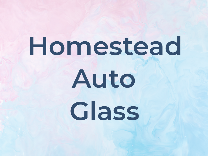 Homestead Auto Glass