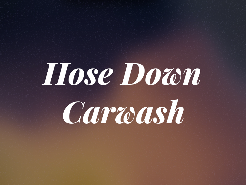 Hose Down Carwash