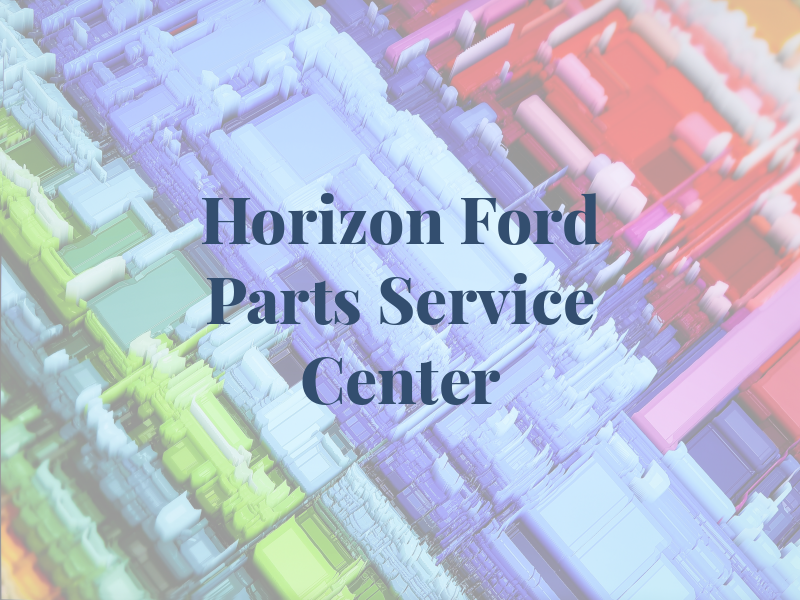 Horizon Ford Parts & Service Center