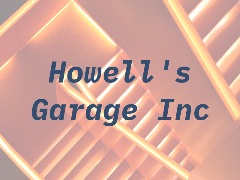 Howell's Garage Inc