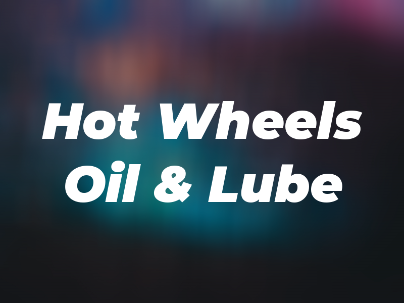 Hot Wheels Oil & Lube