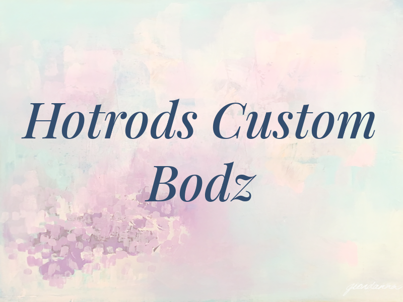 Hotrods & Custom Bodz LLC