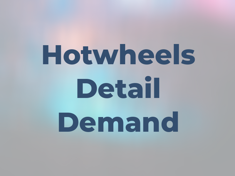 Hotwheels Detail On Demand