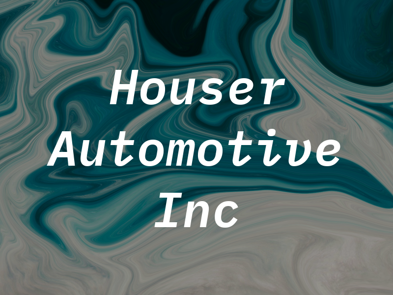 Houser Automotive Inc