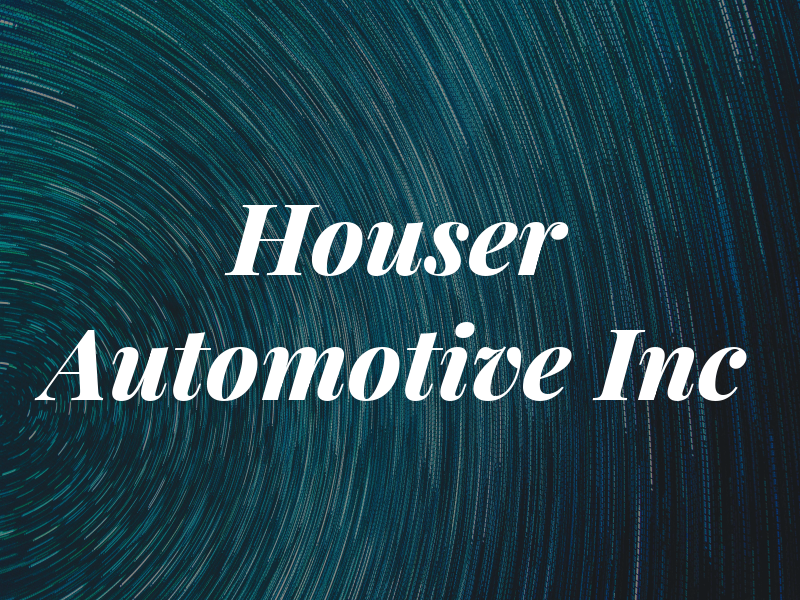 Houser Automotive Inc