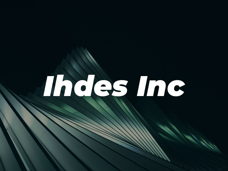 Ihdes Inc