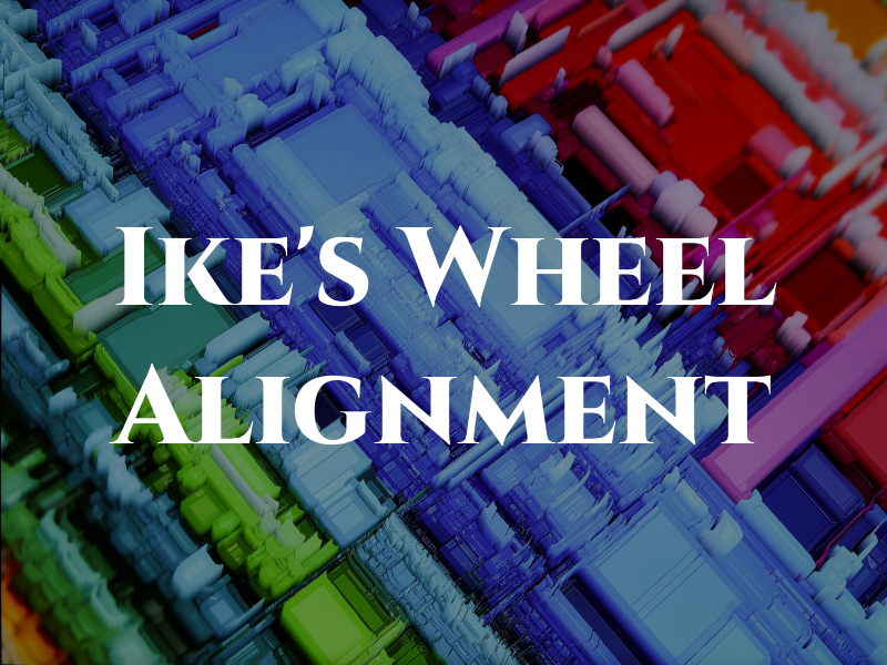 Ike's Wheel Alignment