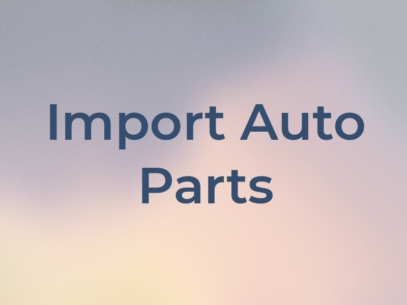 Import Auto Parts