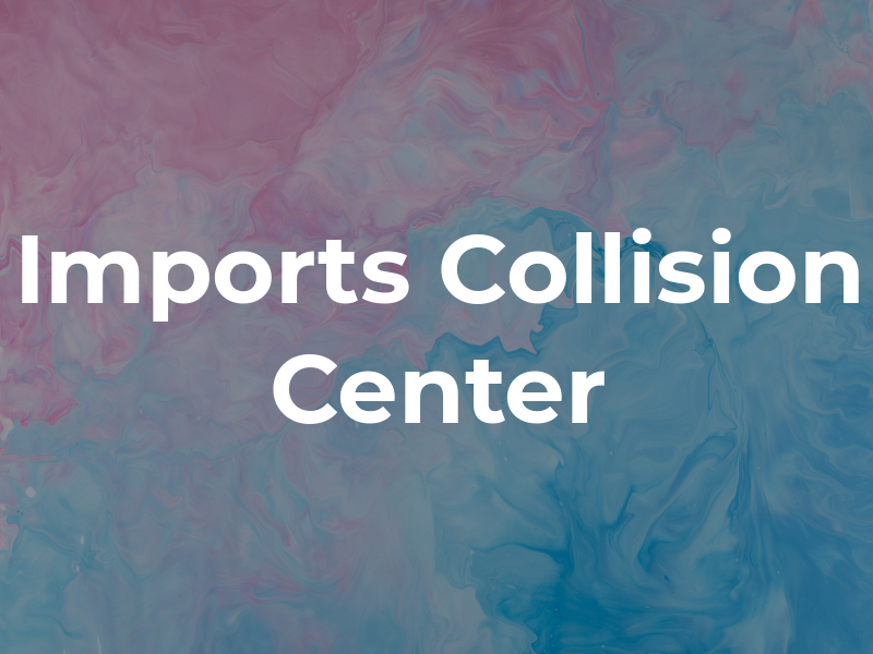 Imports Collision Center Inc