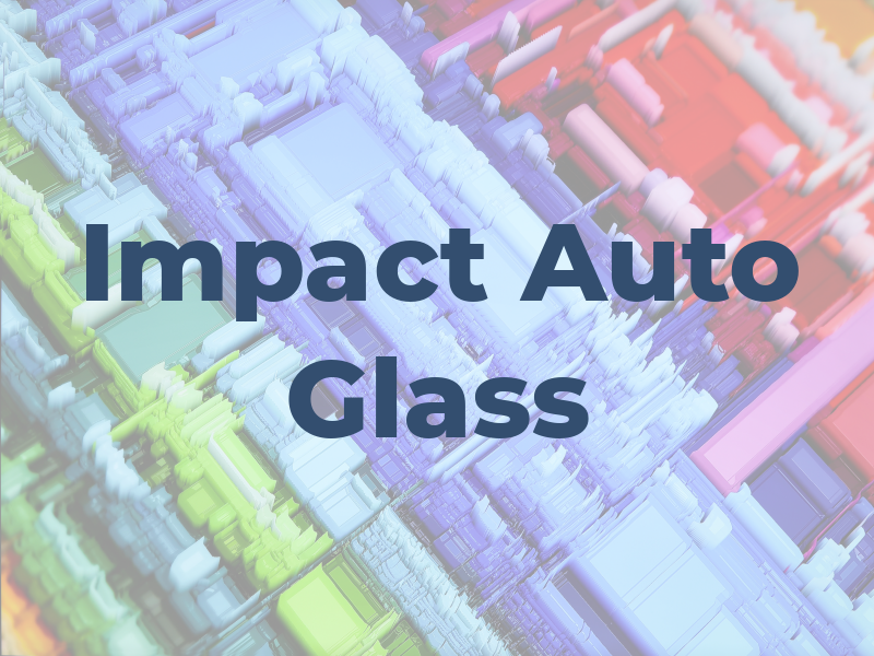 Impact Auto Glass