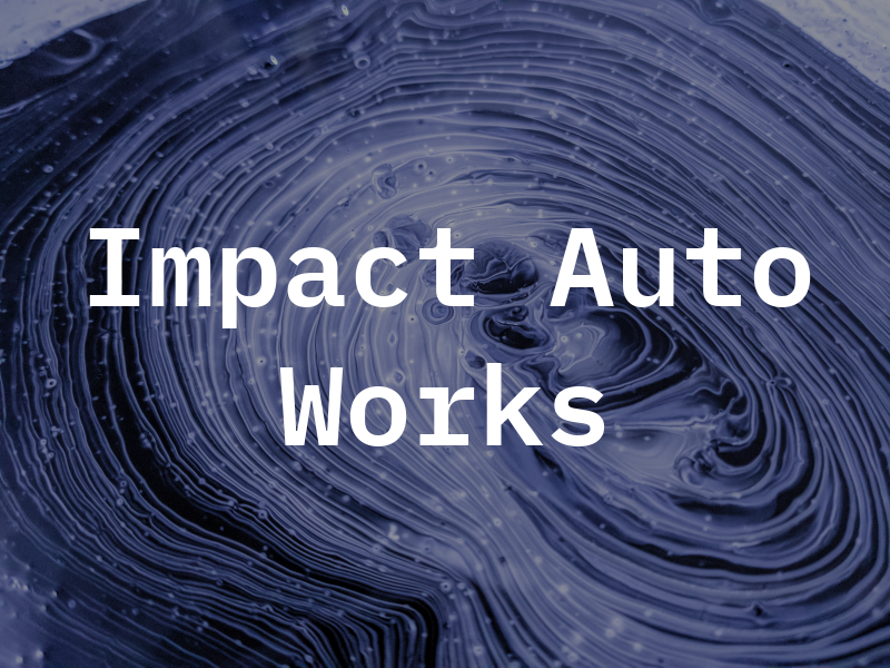 Impact Auto Works