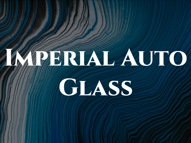 Imperial Auto Glass