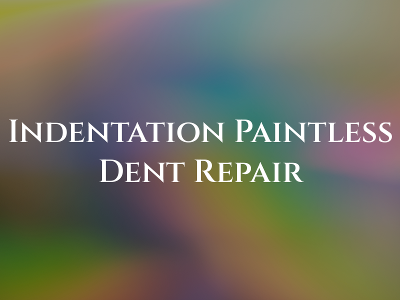 Indentation Paintless Dent Repair