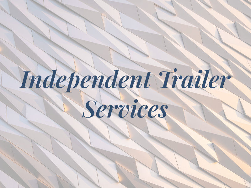 Independent Trailer Services Inc