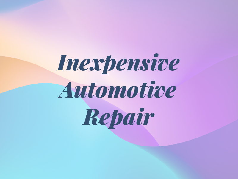 Inexpensive Automotive Repair