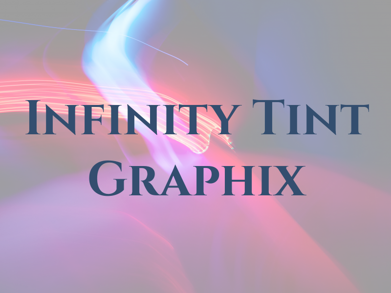 Infinity Tint & Graphix