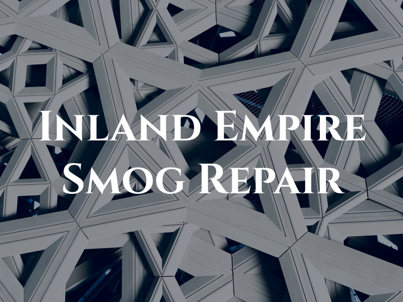 Inland Empire Smog and Repair