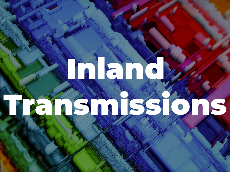 Inland Transmissions