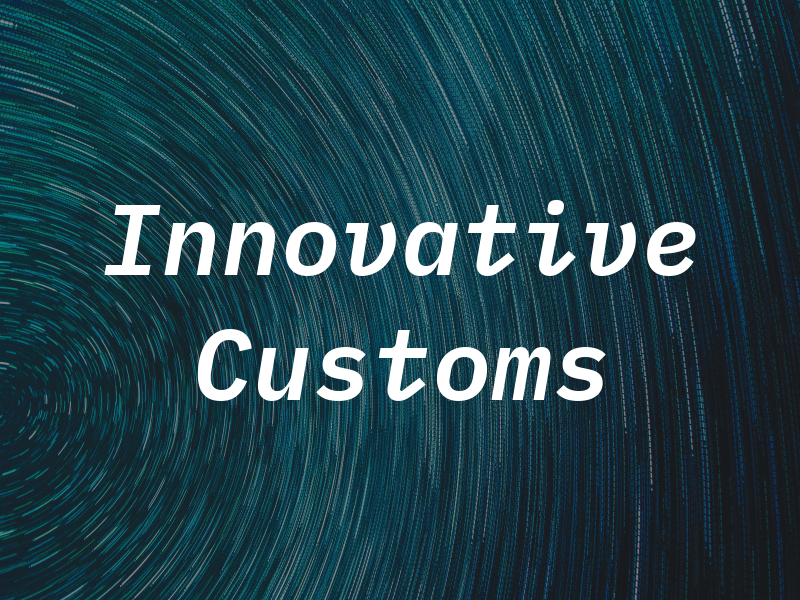 Innovative Customs